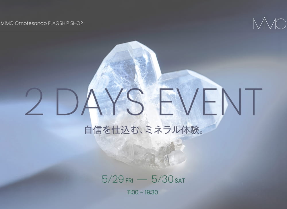 MiMC Omotesando FLAGSHIP SHOP 2DAYS EVENT