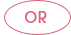 OR