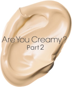Are You Creamy ? Part2